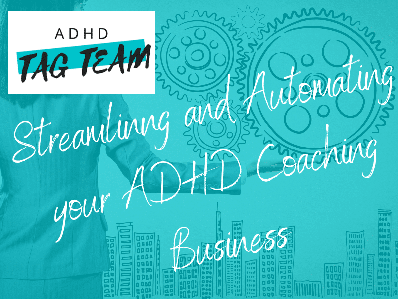 Leveling Up Your ADHD Coaching Business with Streamlining and Automation ADHD Coaching Business | ADHD Virtual Assistant | Life Coach Assistant | ADHD Coach Management