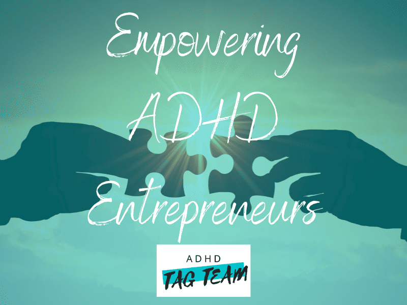 Empowering the ADHD Entrepreneur