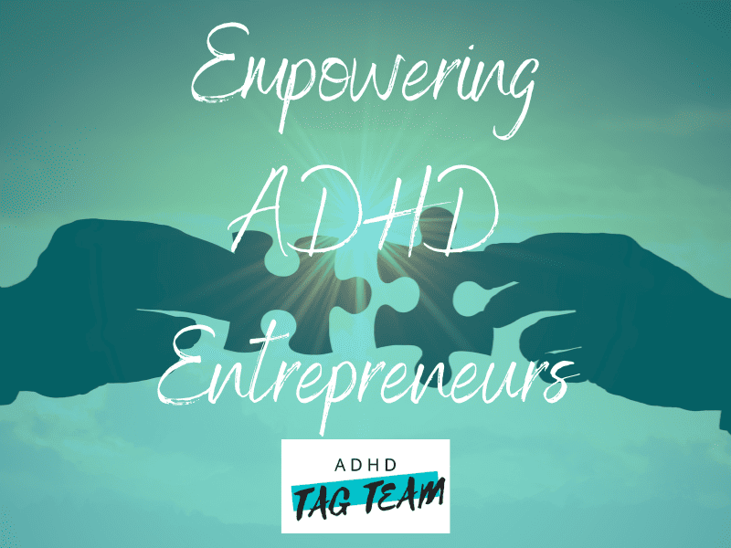 Thriving as an ADHD Entrepreneur: The Power of Tailored Support Empowering the ADHD Entrepreneur